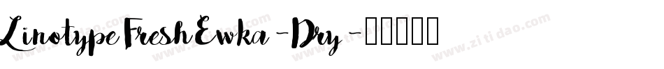 LinotypeFreshEwka-Dry字体转换