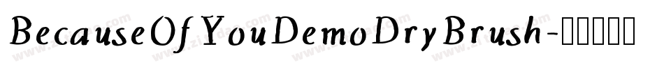 BecauseOfYouDemoDryBrush字体转换