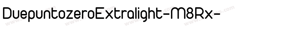 DuepuntozeroExtralight-M8Rx字体转换