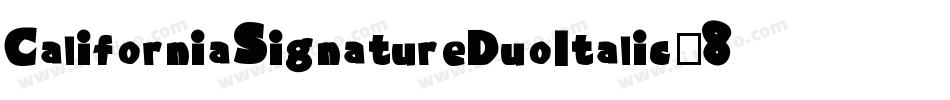 CaliforniaSignatureDuoItalic-8MRmz字体转换