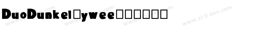 DuoDunkel-ywee字体转换