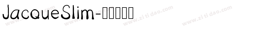 JacqueSlim字体转换