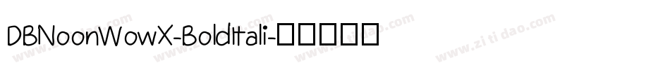DBNoonWowX-BoldItali字体转换