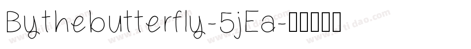 Bythebutterfly-5jEa字体转换