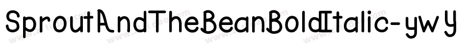 SproutAndTheBeanBoldItalic-ywY1m字体转换 SproutAndTheBeanBoldItalic-ywY1m字体转换