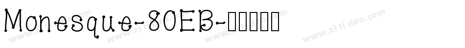 Monesque-80EB字体转换