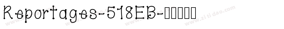 Reportages-518EB字体转换
