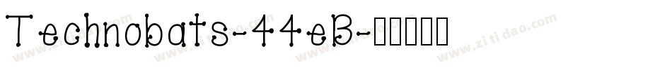 Technobats-44eB字体转换