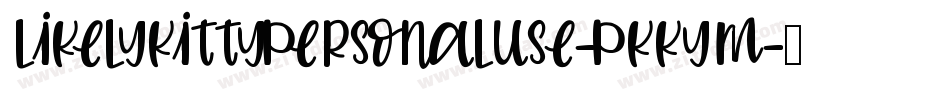 LikelyKittyPersonalUse-PKKym字体转换