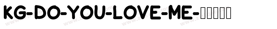 KG-Do-You-Love-Me字体转换