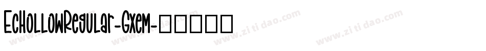 EcHollowRegular-Gxem字体转换