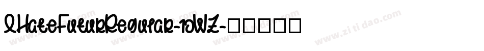 IHateFuturRegular-1oWZ字体转换 IHateFuturRegular-1oWZ字体转换