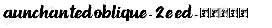 AunchantedOblique-2EEd字体转换