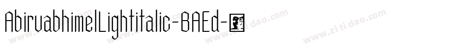 AbirvabhimelLightitalic-BAEd字体转换