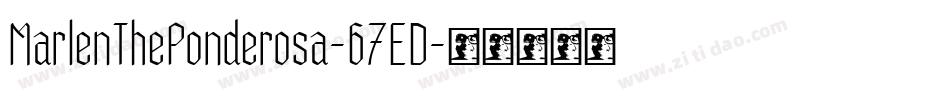 MarlenThePonderosa-67ED字体转换