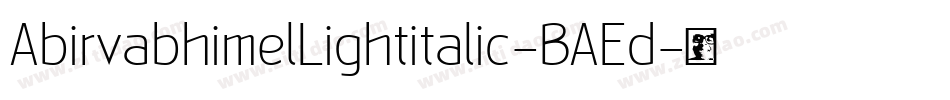 AbirvabhimelLightitalic-BAEd字体转换