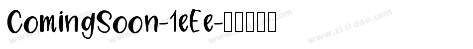 ComingSoon-1eEe字体转换