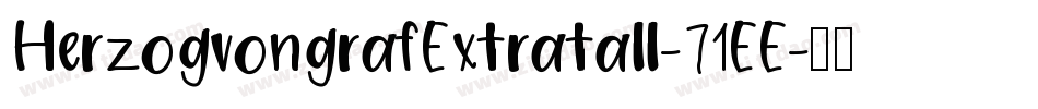 HerzogvongrafExtratall-71EE字体转换