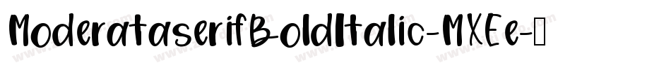 ModerataserifBoldItalic-MXEe字体转换