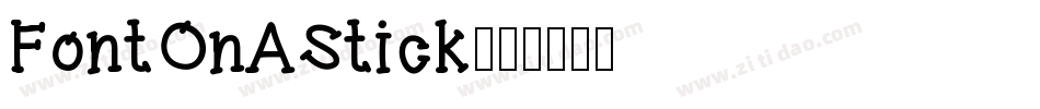 FontOnAStick字体转换