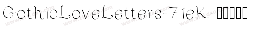 GothicLoveLetters-71eK字体转换