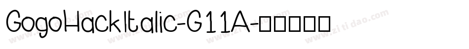 GogoHackItalic-G11A字体转换