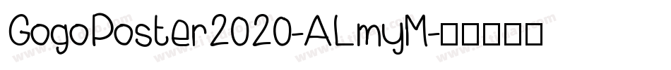 GogoPoster2020-ALmyM字体转换