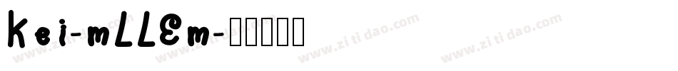 Kei-mLLEm字体转换