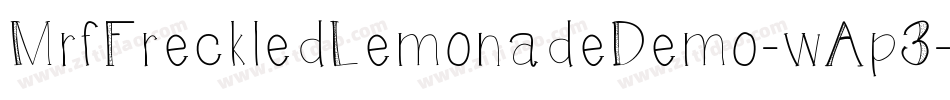 MrfFreckledLemonadeDemo-wAp3字体转换 MrfFreckledLemonadeDemo-wAp3字体转换
