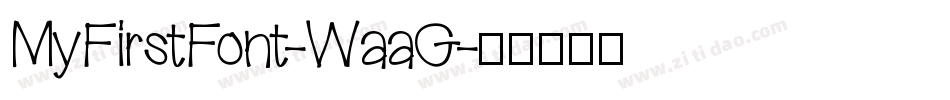 MyFirstFont-WaaG字体转换