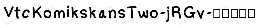 VtcKomikskansTwo-jRGv字体转换