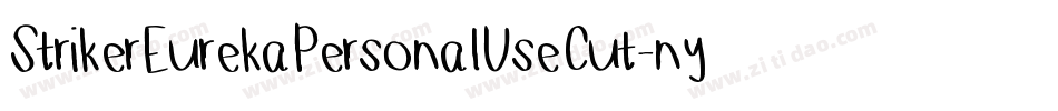 StrikerEurekaPersonalUseCut-nyp1字体转换 StrikerEurekaPersonalUseCut-nyp1字体转换