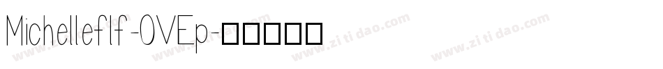 Michelleflf-OVEp字体转换