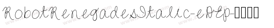 RobotRenegadesItalic-eDEp字体转换