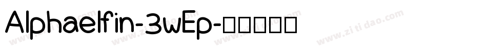Alphaelfin-3wEp字体转换