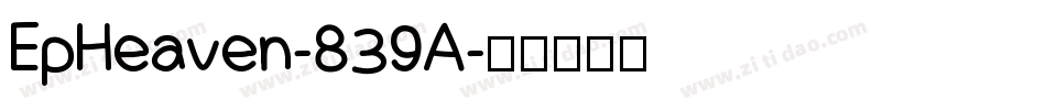 EpHeaven-839A字体转换