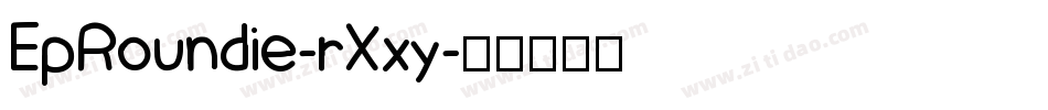 EpRoundie-rXxy字体转换