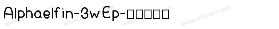 Alphaelfin-3wEp字体转换