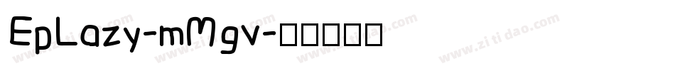 EpLazy-mMgv字体转换