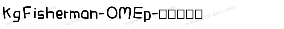 KgFisherman-OMEp字体转换