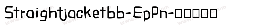 Straightjacketbb-EpPn字体转换