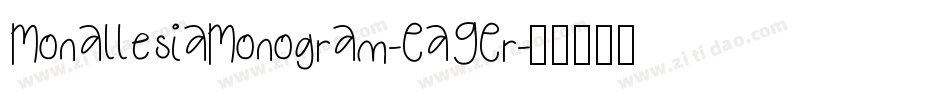 MonallesiaMonogram-EaGEr字体转换