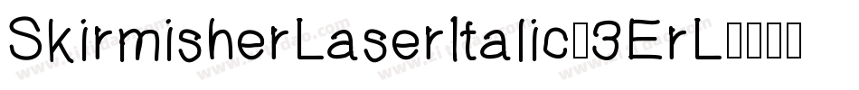 SkirmisherLaserItalic-3ErL字体转换
