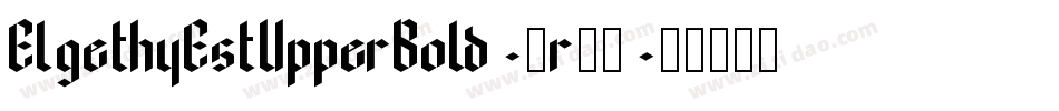 ElgethyEstUpperBold-7r64字体转换