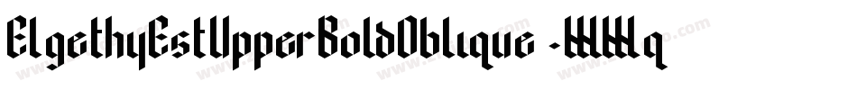 ElgethyEstUpperBoldOblique-WWqY字体转换