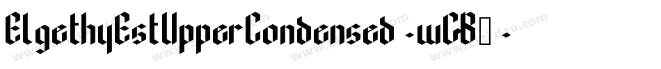 ElgethyEstUpperCondensed-wGB6字体转换