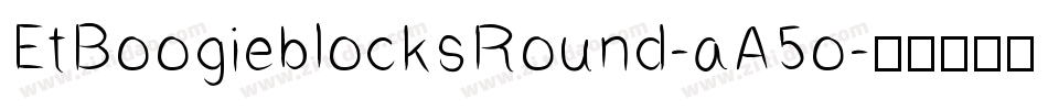 EtBoogieblocksRound-aA5o字体转换