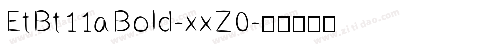 EtBt11aBold-xxZ0字体转换