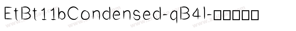 EtBt11bCondensed-qB4l字体转换