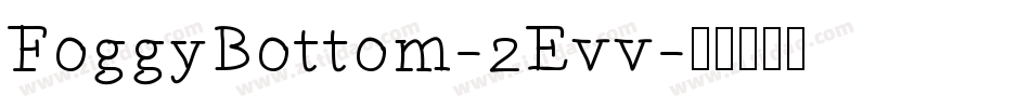 FoggyBottom-2Evv字体转换